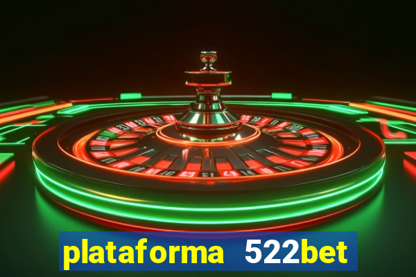 plataforma 522bet 茅 confi谩vel