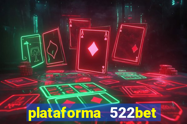 plataforma 522bet 茅 confi谩vel