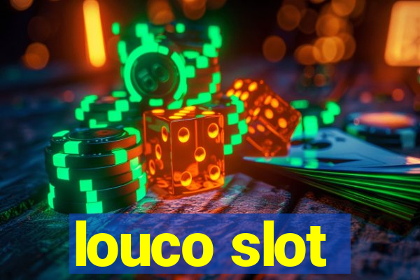 louco slot