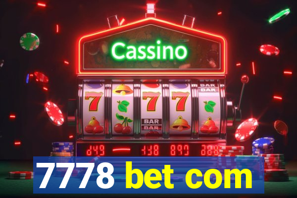 7778 bet com