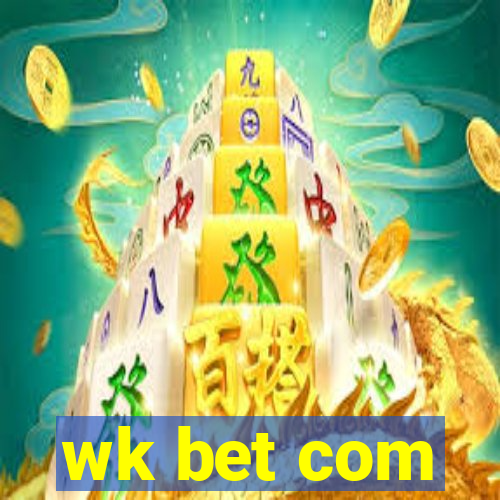 wk bet com