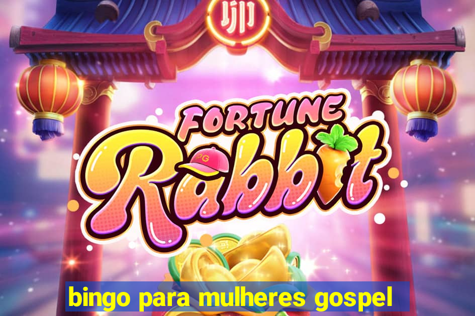 bingo para mulheres gospel