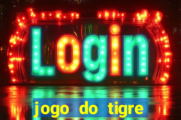 jogo do tigre ganhar dinheiro mesmo