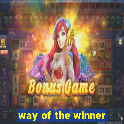 way of the winner