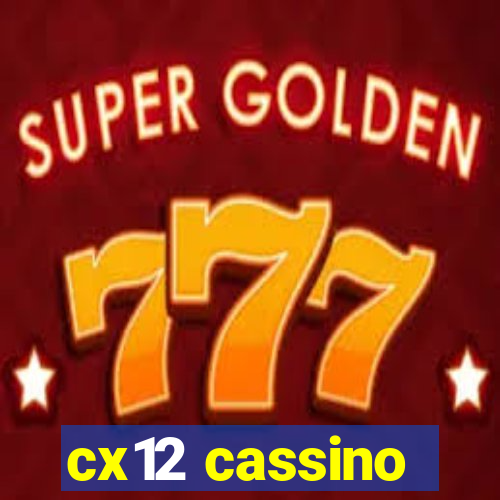 cx12 cassino