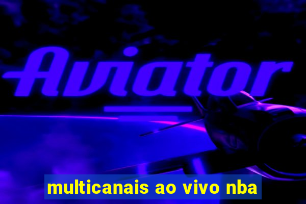 multicanais ao vivo nba