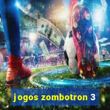 jogos zombotron 3