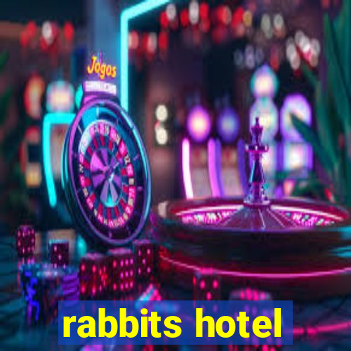 rabbits hotel