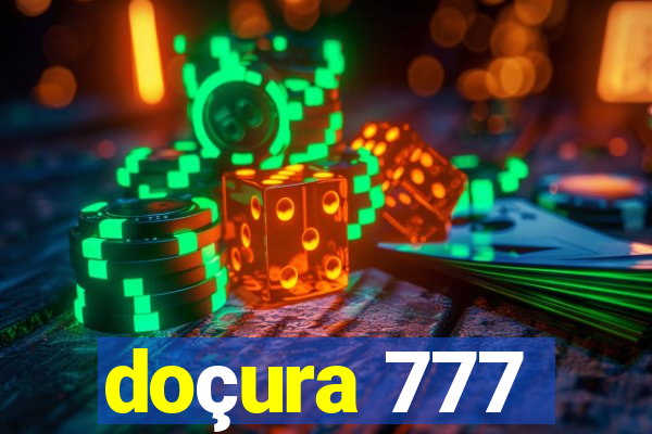 doçura 777