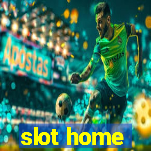 slot home