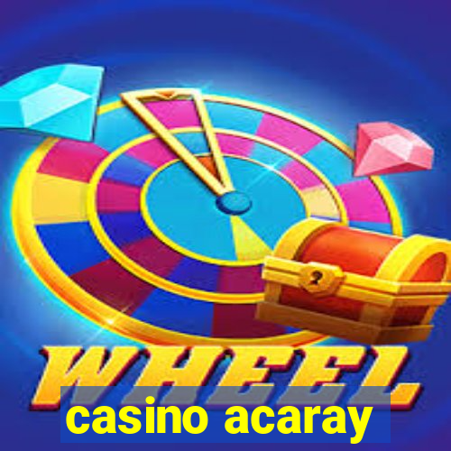 casino acaray