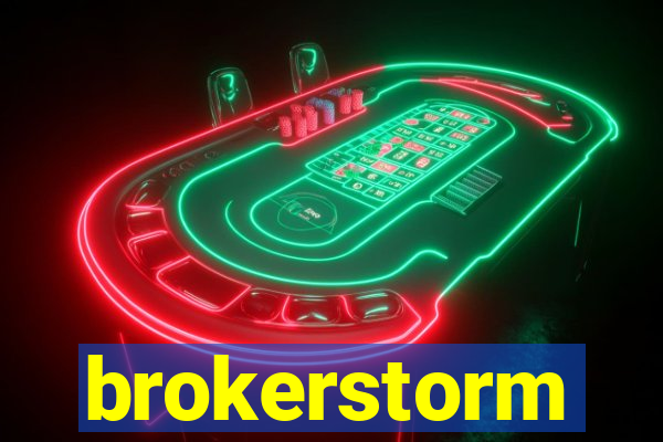 brokerstorm