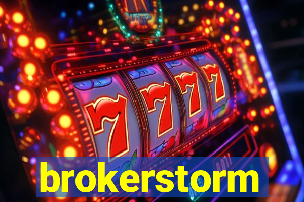 brokerstorm