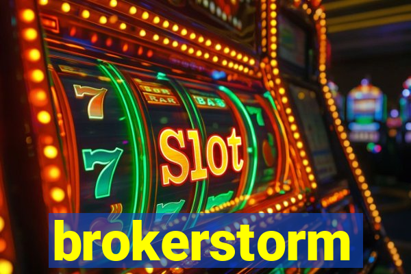 brokerstorm