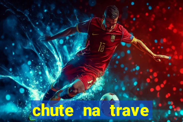 chute na trave conta como chute ao gol na betano