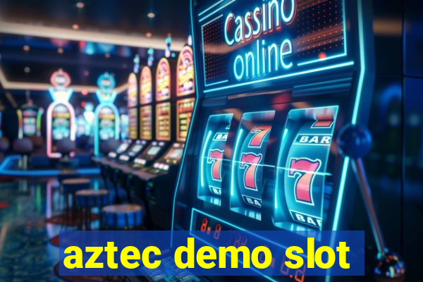 aztec demo slot