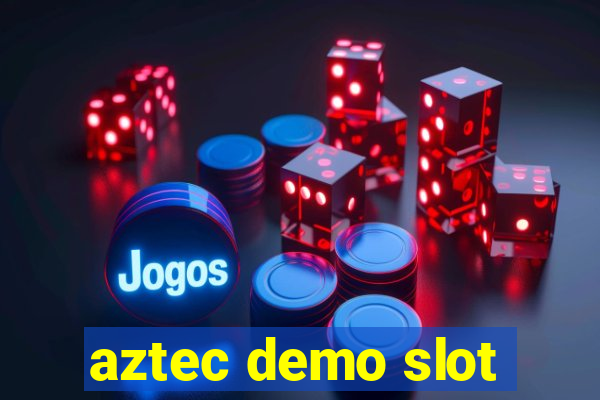 aztec demo slot