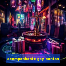 acompanhante gay santos