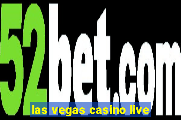 las vegas casino live