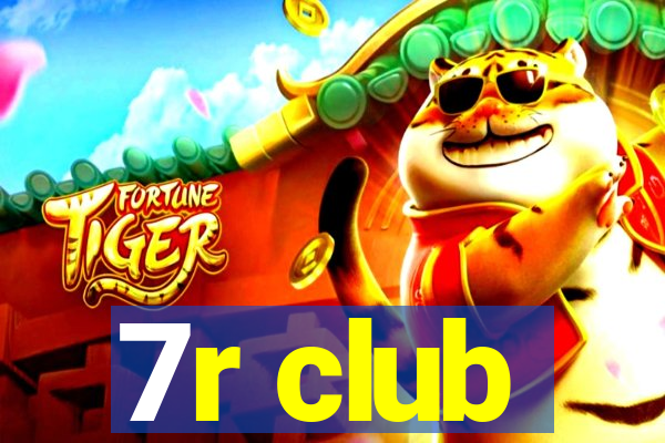 7r club