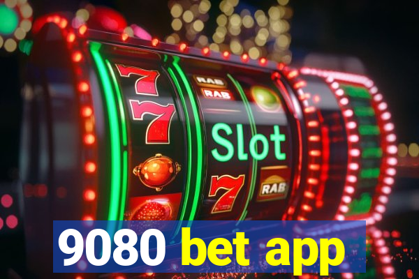 9080 bet app