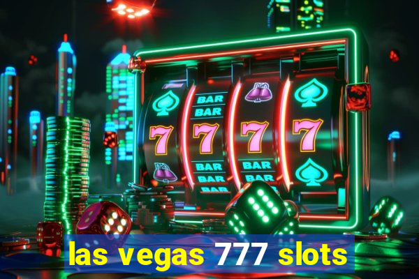 las vegas 777 slots