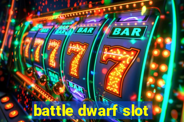 battle dwarf slot