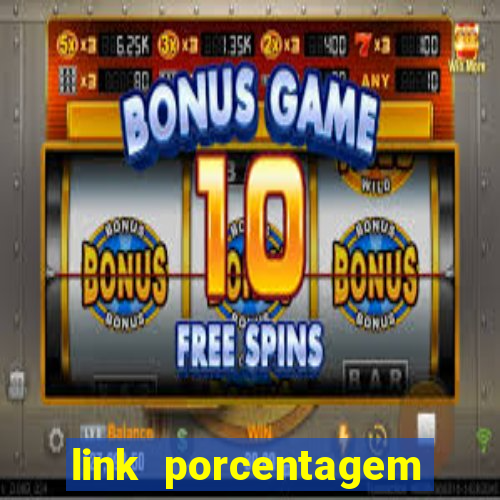 link porcentagem slots pp