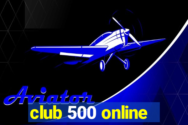 club 500 online