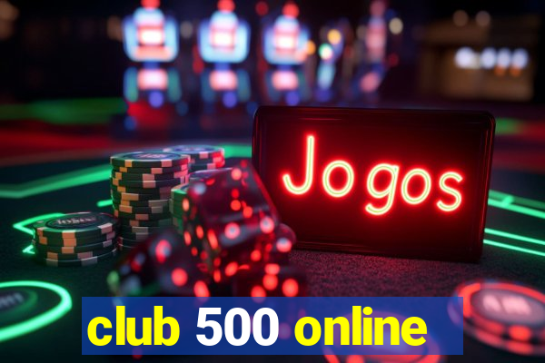 club 500 online