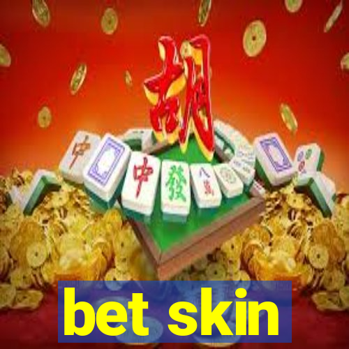 bet skin