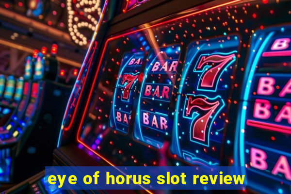 eye of horus slot review