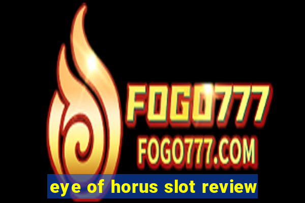 eye of horus slot review