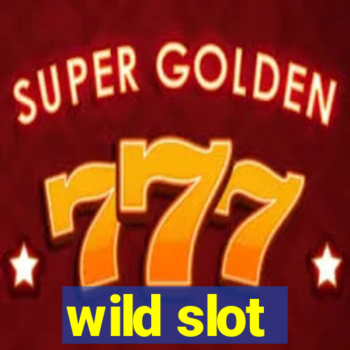 wild slot