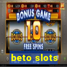 beto slots