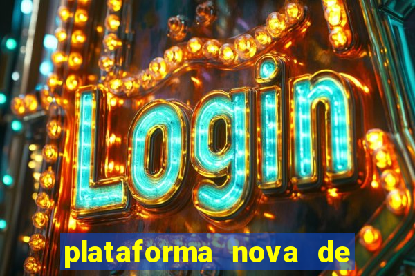 plataforma nova de jogo do tigrinho