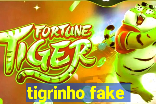 tigrinho fake