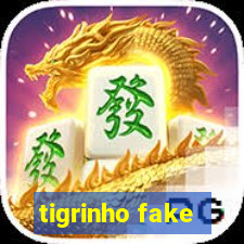 tigrinho fake