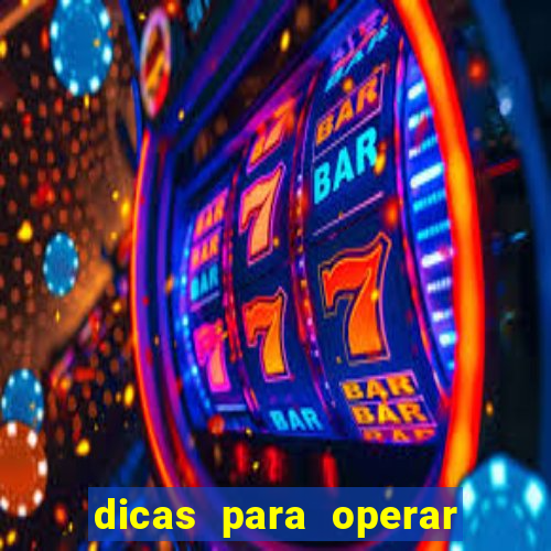 dicas para operar na iq option