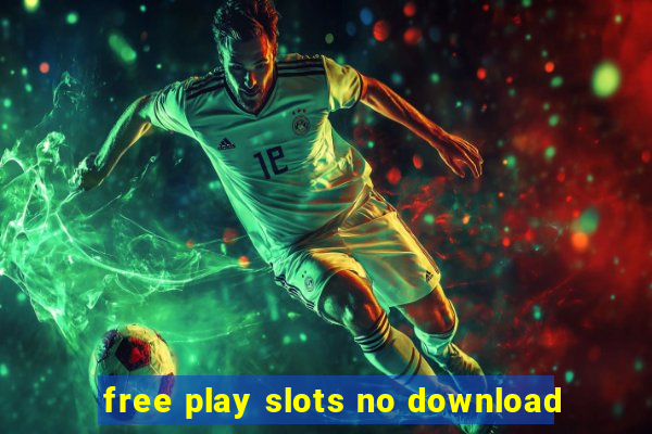 free play slots no download