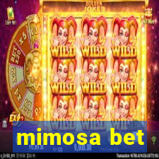 mimosa bet