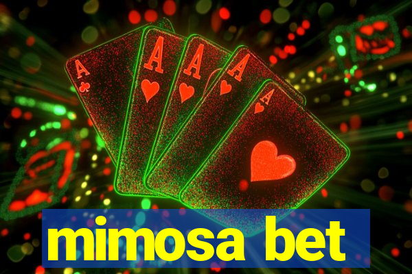 mimosa bet