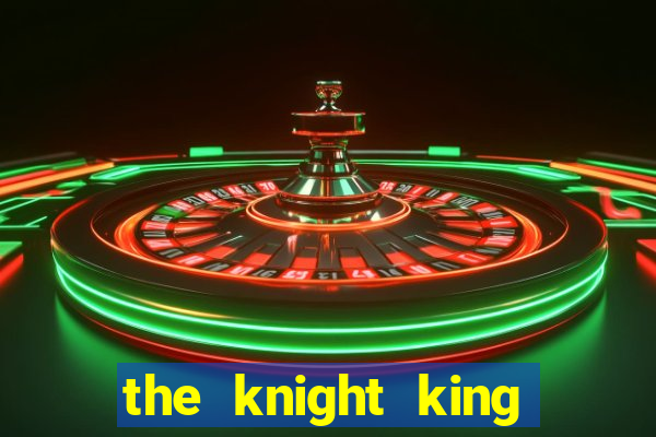 the knight king who returned with a god slime