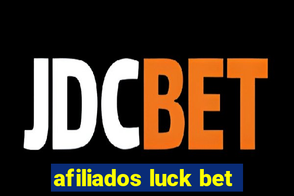 afiliados luck bet