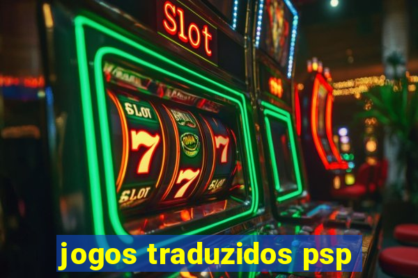 jogos traduzidos psp