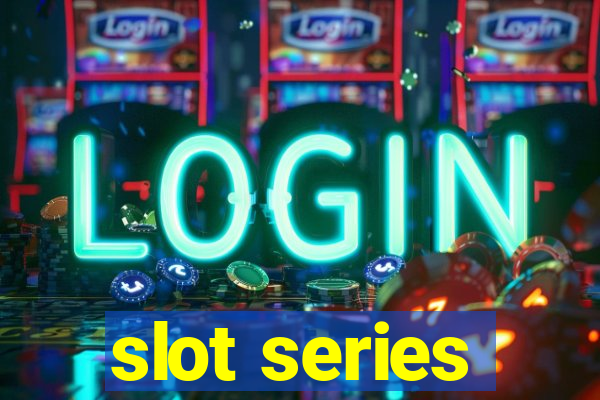 slot series