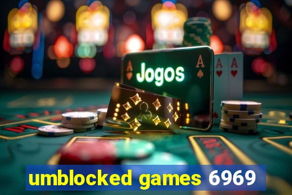 umblocked games 6969