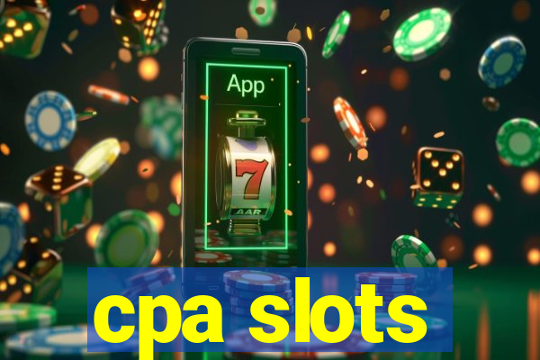 cpa slots