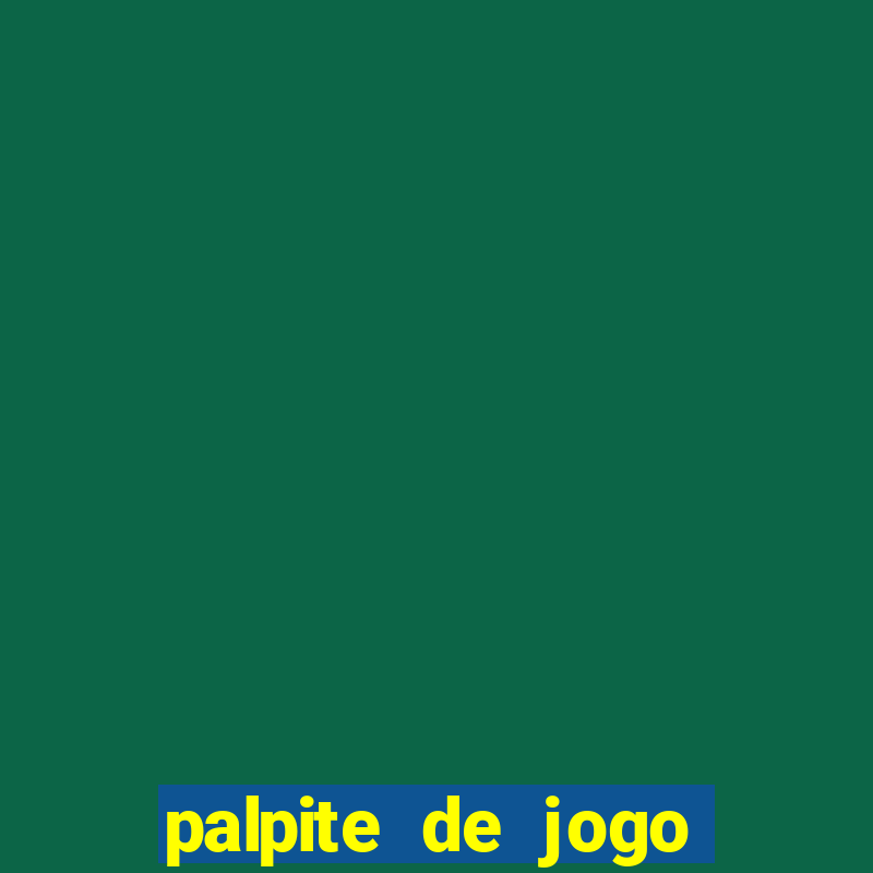 palpite de jogo para hoje