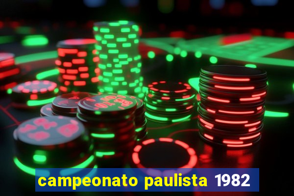 campeonato paulista 1982